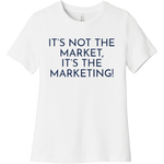 Navy It's Not The Market, It's The Marketing - Short Sleeve Women's T-Shirt