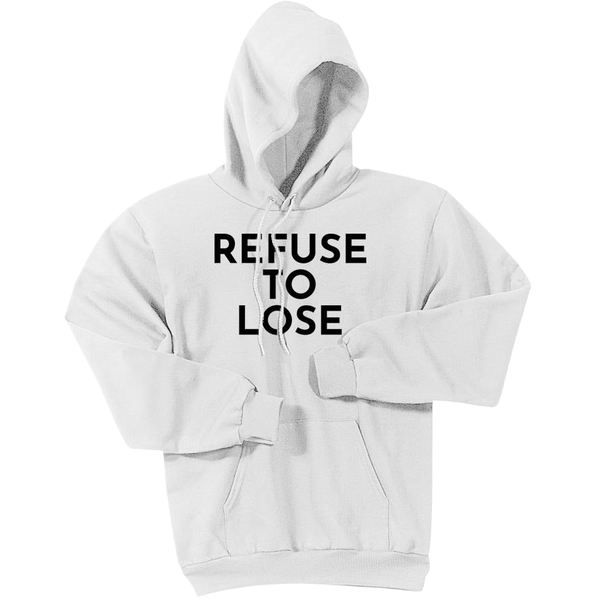 Black Refuse To Lose - Pullover Hooded Sweatshirt