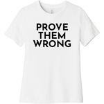 Black Prove Them Wrong - Short Sleeve Women's T-Shirt