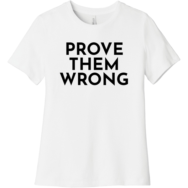 Black Prove Them Wrong - Short Sleeve Women's T-Shirt