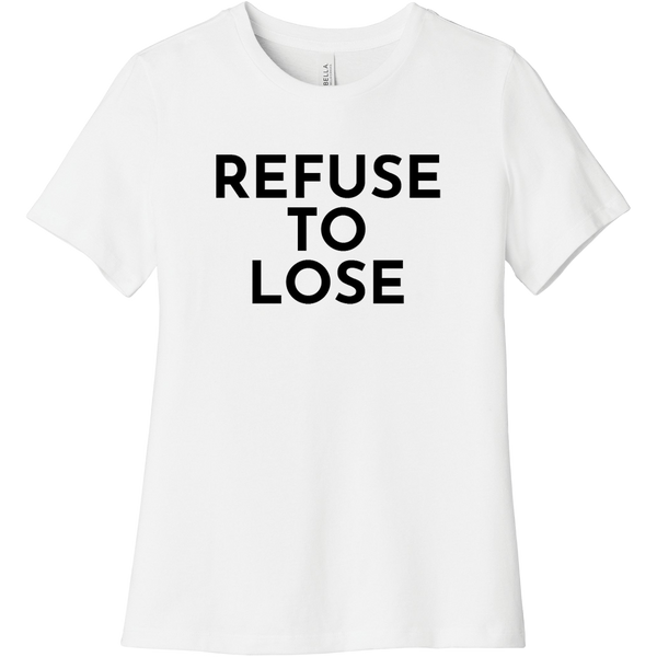 Black Refuse To Lose - Short Sleeve Women's T-Shirt