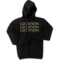 Gold Location Location Location - Pullover Hooded Sweatshirt