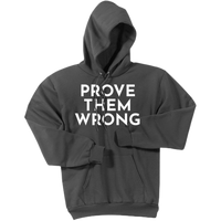 White Prove Them Wrong - Pullover Hooded Sweatshirt