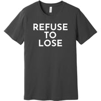 White Refuse To Lose - Short Sleeve Men's T-Shirt