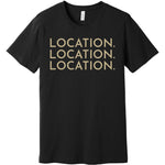 Gold Location Location Location - Short Sleeve Men's T-Shirt