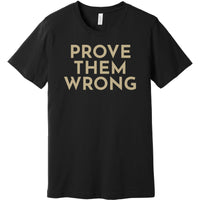 Gold Prove Them Wrong - Short Sleeve Men's T-Shirt