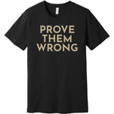 Gold Prove Them Wrong - Short Sleeve Men's T-Shirt