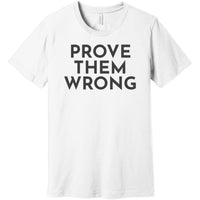 Charcoal Prove Them Wrong - Short Sleeve Men's T-Shirt