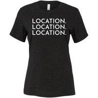 White Location Location Location - Short Sleeve Women's T-Shirt