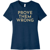 Gold Prove Them Wrong - Short Sleeve Women's T-Shirt