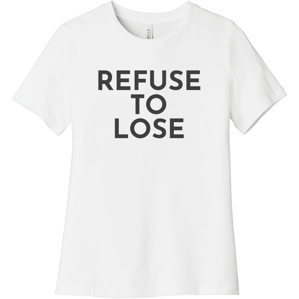 Charcoal Refuse To Lose - Short Sleeve Women's T-Shirt