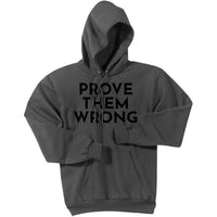 Black Prove Them Wrong - Pullover Hooded Sweatshirt