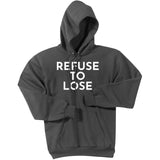 White Refuse To Lose - Pullover Hooded Sweatshirt