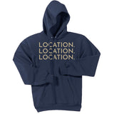 Gold Location Location Location - Pullover Hooded Sweatshirt