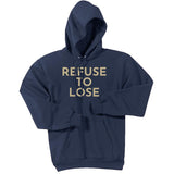Gold Refuse To Lose - Pullover Hooded Sweatshirt