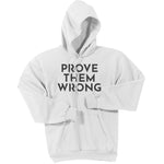Charcoal Prove Them Wrong - Pullover Hooded Sweatshirt