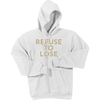Gold Refuse To Lose - Pullover Hooded Sweatshirt